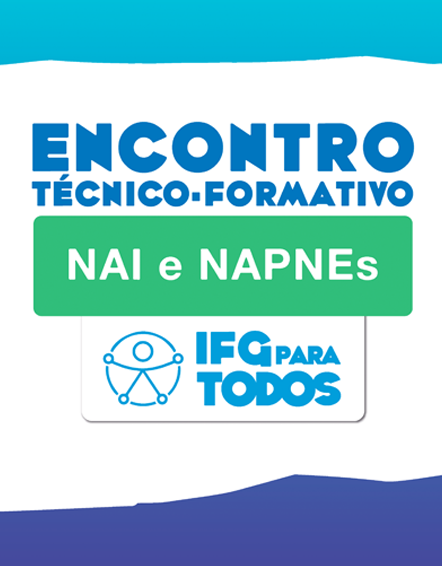 II Encontro Técnico-formativo do NAI e NAPNEs do IFG