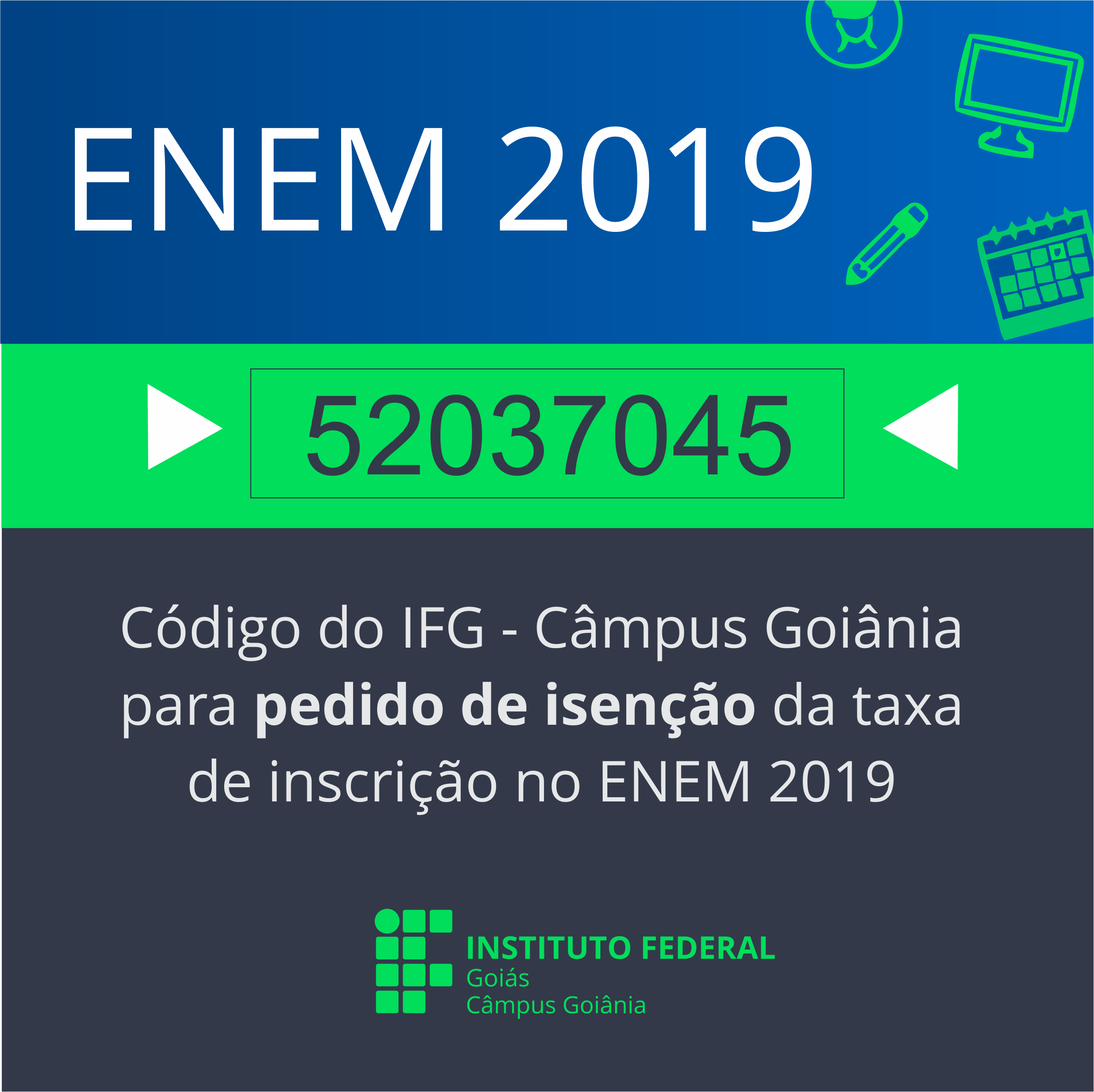 Código do IFG - Câmpus Goiânia para solicitar isenção no Enem 2019
