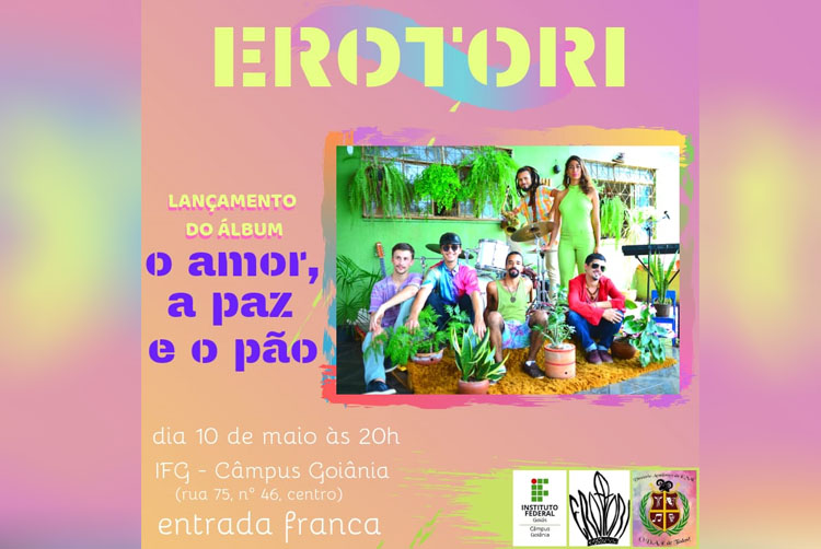 O show da banda Erotori ocorrerá no Teatro do IFG - Câmpus Goiânia nesta sexta-feira, 10.