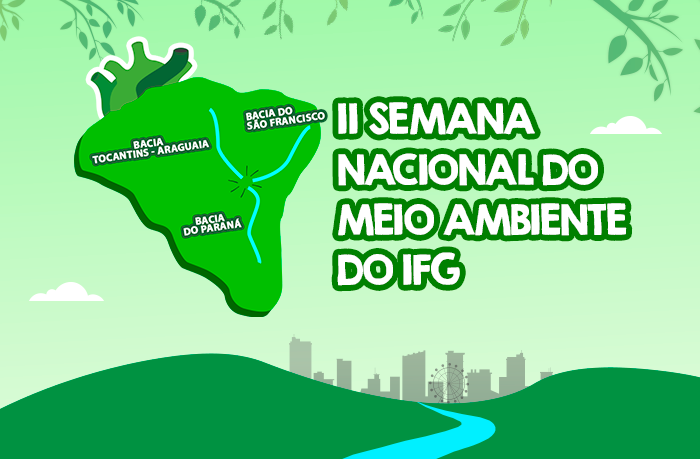 II Semana Nacional do Meio Ambiente do IFG recebe inscrições