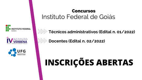 Inscrições e informações devem ser consultadas no site do Instituto Verbena, da UFG, que realiza os concursos para o IFG