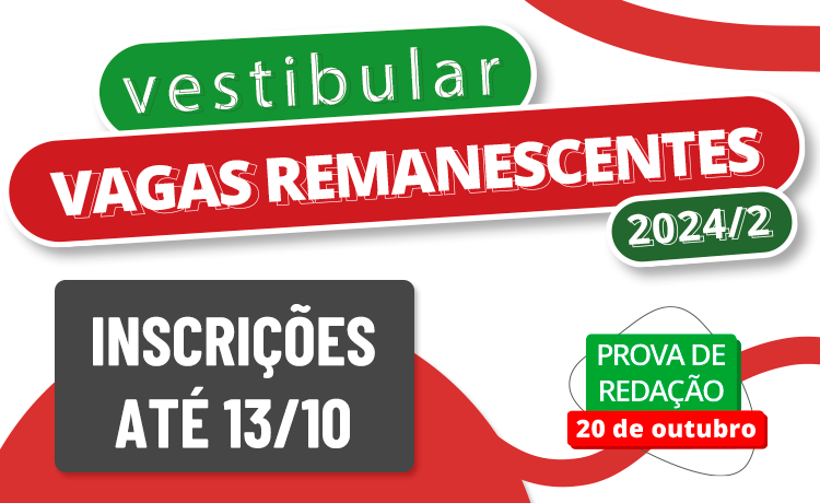 Inscrições abertas para novo vestibular para preenchimento de vagas remanescentes 2024/2